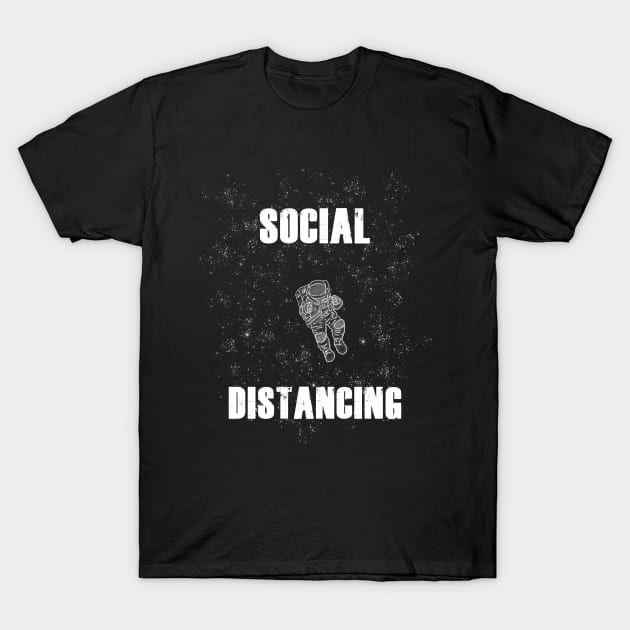 Social Distancing Quarantine Covid19 Coronavirus Astronaut T-Shirt by BrandyRay